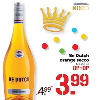 Aanbiedingen Be dutch orange secco - Huismerk - Coop - Geldig van 24/04/2017 tot 30/04/2017 bij Coop