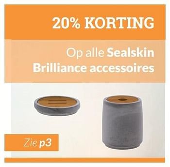 Aanbiedingen 20% korting op alle sealskin brilliance accessoires - Sealskin - Geldig van 01/05/2017 tot 31/05/2017 bij Sanitairwinkel