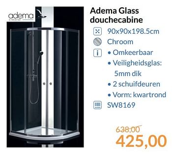Aanbiedingen Adema glass douchecabine - Adema sanitair - Geldig van 01/05/2017 tot 31/05/2017 bij Sanitairwinkel