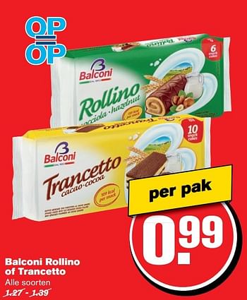 Aanbiedingen Balconi rollino of trancetto - Balconi - Geldig van 26/04/2017 tot 02/05/2017 bij Hoogvliet