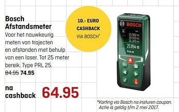 Aanbiedingen Bosch afstandsmeter prl 25 - Bosch - Geldig van 17/04/2017 tot 30/04/2017 bij Multimate