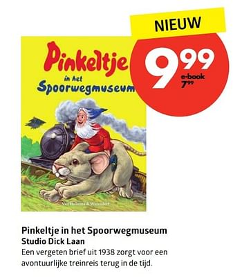 Aanbiedingen Pinkeltje in het spoorwegmuseum studio dick laan - Huismerk-Bruna - Geldig van 18/04/2017 tot 30/04/2017 bij Bruna