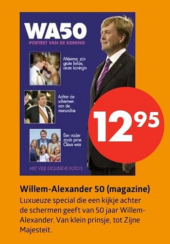 Aanbiedingen Willem-alexander 50 (magazine) - Huismerk-Bruna - Geldig van 18/04/2017 tot 30/04/2017 bij Bruna