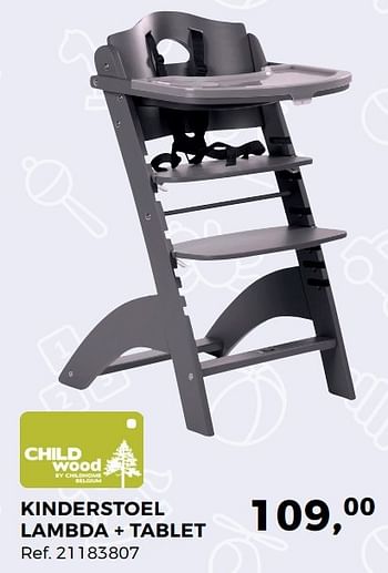 Aanbiedingen Kinderstoel lambda + tablet - Child Wood - Geldig van 02/05/2017 tot 30/05/2017 bij Supra Bazar