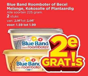 Aanbiedingen Blue band roomboter of becel melange, kokosolie of plantaardig - Blue Band - Geldig van 30/04/2017 tot 06/05/2017 bij Vomar