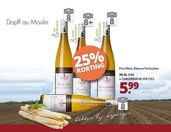 Aanbiedingen Dopff au moulin pinot blanc réserve particulière - Witte wijnen - Geldig van 24/04/2017 tot 06/05/2017 bij Mitra