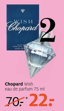 Aanbiedingen Chopard wish eau de parfum - Chopard - Geldig van 24/04/2017 tot 07/05/2017 bij Etos