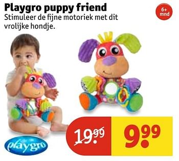 Aanbiedingen Playgro puppy friend - Playgro - Geldig van 25/04/2017 tot 07/05/2017 bij Kruidvat