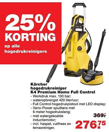 Aanbiedingen Kärcher hogedrukreiniger k4 premium home full control - Kärcher - Geldig van 01/05/2017 tot 07/05/2017 bij Praxis
