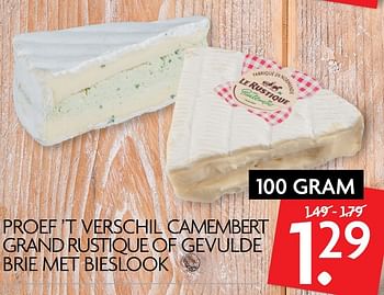Aanbiedingen Proef `t verschil camembert grand rustique of gevulde brie met bieslook - Huismerk - Deka Markt - Geldig van 04/05/2017 tot 07/05/2017 bij Deka Markt