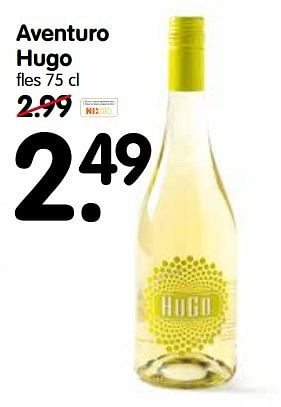 Aanbiedingen Aventuro hugo - Witte wijnen - Geldig van 07/05/2017 tot 13/05/2017 bij Em-té