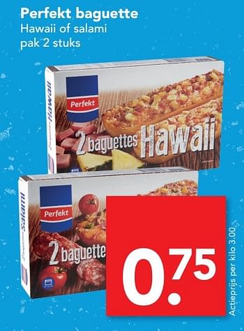 Aanbiedingen Perfekt baguette hawaii of salami - Perfekt - Geldig van 07/05/2017 tot 13/05/2017 bij Deen Supermarkten