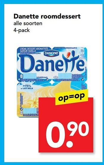 Aanbiedingen Danette roomdessert - Danone - Geldig van 07/05/2017 tot 13/05/2017 bij Deen Supermarkten