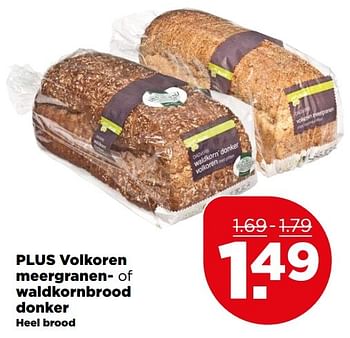 Aanbiedingen Plus volkoren meergranen- of waldkornbrood donker - Huismerk - Plus - Geldig van 07/05/2017 tot 13/05/2017 bij Plus