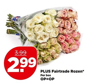 Aanbiedingen Plus fairtrade rozen - Huismerk - Plus - Geldig van 07/05/2017 tot 13/05/2017 bij Plus
