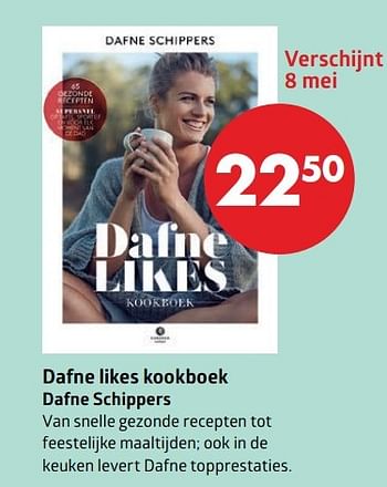 Aanbiedingen Dafne likes kookboek dafne schippers - Huismerk-Bruna - Geldig van 01/05/2017 tot 14/05/2017 bij Bruna