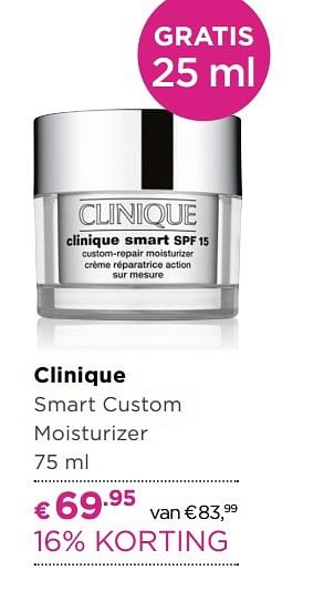 Aanbiedingen Clinique smart custom moisturizer - CLINIQUE - Geldig van 01/05/2017 tot 14/05/2017 bij Ici Paris XL