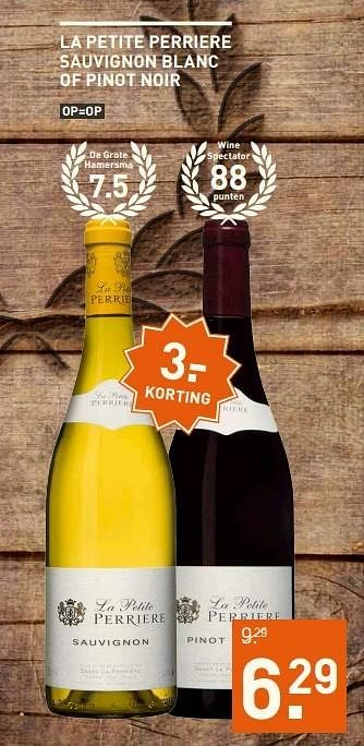 Aanbiedingen La petite perriere sauvignon blanc of pinot noir - Rode wijnen - Geldig van 01/05/2017 tot 14/05/2017 bij Gall & Gall