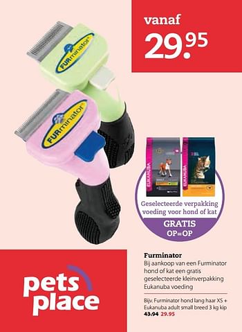 Aanbiedingen Furminator furminator hond of kat - Furminator - Geldig van 01/05/2017 tot 14/05/2017 bij Pets Place