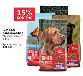 Aanbiedingen Pets place hondenvoeding - Huismerk - Pets Place - Geldig van 01/05/2017 tot 14/05/2017 bij Pets Place
