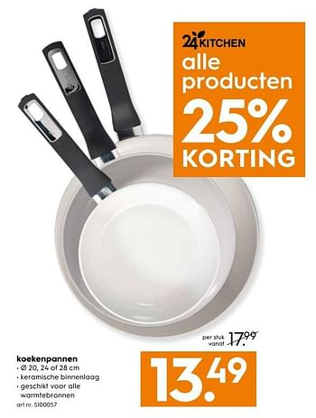 Aanbiedingen Koekenpannen - 24 Kitchen - Geldig van 06/05/2017 tot 14/05/2017 bij Blokker
