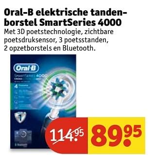 Aanbiedingen Oral-b elektrische tanden- borstel smartseries 4000 - Oral-B - Geldig van 09/05/2017 tot 14/05/2017 bij Kruidvat