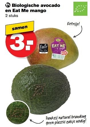 Aanbiedingen Biologische avocado en eat me mango - Huismerk - Hoogvliet - Geldig van 10/05/2017 tot 16/05/2017 bij Hoogvliet
