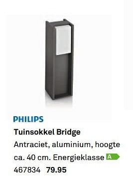 Aanbiedingen Philips tuinsokkel bridge - Philips - Geldig van 03/04/2017 tot 20/05/2017 bij Karwei