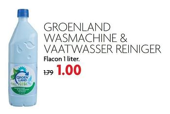 Aanbiedingen Groenland wasmachine + vaatwasser reiniger - Groenland - Geldig van 14/05/2017 tot 20/05/2017 bij Deka Markt