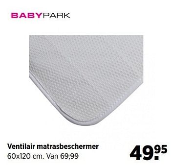 Aanbiedingen Ventilair matrasbeschermer - Huismerk - Babypark - Geldig van 28/04/2017 tot 22/05/2017 bij Babypark