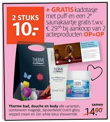 Aanbiedingen Dutch glory wipped cream en zen white lotus showermilk - Therme - Geldig van 08/05/2017 tot 21/05/2017 bij Etos