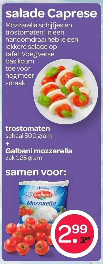 Aanbiedingen Salade caprese trostomaten+ galbani mozzarella - Galbani - Geldig van 12/05/2017 tot 17/05/2017 bij Spar