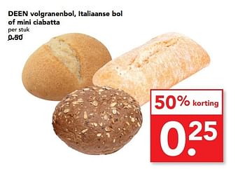 Aanbiedingen Deen volgranenbol, italiaanse bol of mini ciabatta - Huismerk deen supermarkt - Geldig van 14/05/2017 tot 20/05/2017 bij Deen Supermarkten