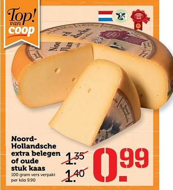 Aanbiedingen Noordhollandsche extra belegen of oude stuk kaas - Huismerk - Coop - Geldig van 15/05/2017 tot 21/05/2017 bij Coop