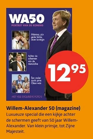 Aanbiedingen Willem-alexander 50 magazine - Huismerk-Bruna - Geldig van 12/05/2017 tot 21/05/2017 bij Bruna