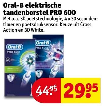 Aanbiedingen Oral-b elektrische tandenborstel pro 600 - Oral-B - Geldig van 16/05/2017 tot 28/05/2017 bij Kruidvat
