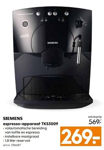 Aanbiedingen Siemens espresso-apparaat tk53009 - Siemens - Geldig van 13/05/2017 tot 24/05/2017 bij Blokker