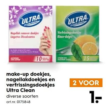 Aanbiedingen Make-up doekjes, nagellakdoekjes en verfrissingsdoekjes ultra clean - Ultra - Geldig van 13/05/2017 tot 24/05/2017 bij Blokker