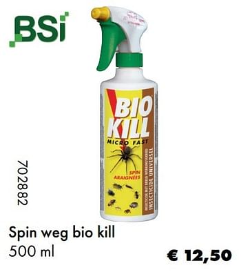 Aanbiedingen Spin weg bio kill - BSI - Geldig van 22/05/2017 tot 30/06/2017 bij Multi Bazar