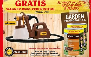 Aanbiedingen Gratis wagner w600 verfpistool bij aankoop van 2 potten woodlover garden 5l promopac - Wagner Spraytechnic - Geldig van 22/05/2017 tot 30/06/2017 bij Multi Bazar