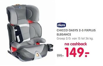 Aanbiedingen Chicco oasys 2-3 fixplus elegance - Chicco - Geldig van 02/05/2017 tot 28/05/2017 bij Prenatal