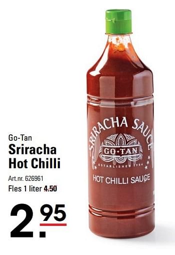 Aanbiedingen Sriracha hot chilli - Go Tan - Geldig van 18/05/2017 tot 29/05/2017 bij Sligro