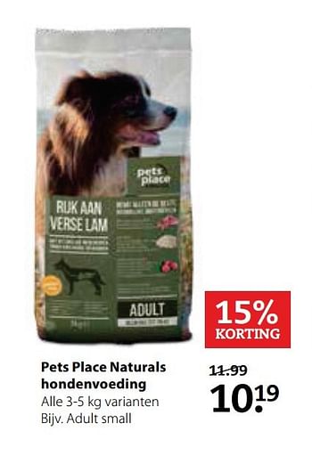 Aanbiedingen Pets place naturals hondenvoeding - Huismerk - Pets Place - Geldig van 15/05/2017 tot 28/05/2017 bij Pets Place