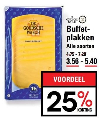 Aanbiedingen Buffet- plakken - De Goudsche Waegh - Geldig van 18/05/2017 tot 29/05/2017 bij Sligro