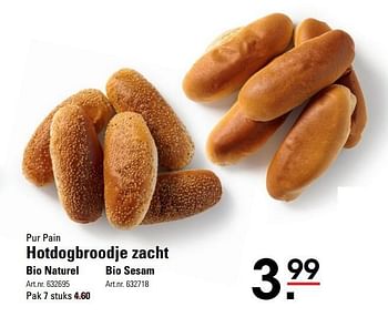 Aanbiedingen Hotdogbroodje zacht bio naturel - Pur Pain - Geldig van 18/05/2017 tot 29/05/2017 bij Sligro