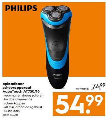 Aanbiedingen Philips oplaadbaar scheerapparaat aquatouch at750-16 - Philips - Geldig van 20/05/2017 tot 31/05/2017 bij Blokker