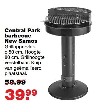 Aanbiedingen Central park barbecue new samos - Central Park - Geldig van 22/05/2017 tot 31/05/2017 bij Praxis