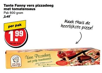Aanbiedingen Tante fanny vers pizzadeeg met tomatensaus - Tante Fanny - Geldig van 24/05/2017 tot 30/05/2017 bij Hoogvliet