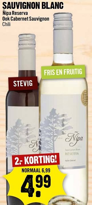 Aanbiedingen Sauvignon blanc nipa reserva ook cabernet sauvignon chili - Witte wijnen - Geldig van 28/05/2017 tot 03/06/2017 bij Dirk III