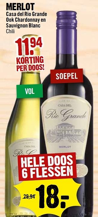 Aanbiedingen Merlot casa del rio grande ook chardonnay en sauvignon blanc chili - Rode wijnen - Geldig van 28/05/2017 tot 03/06/2017 bij Dirk III